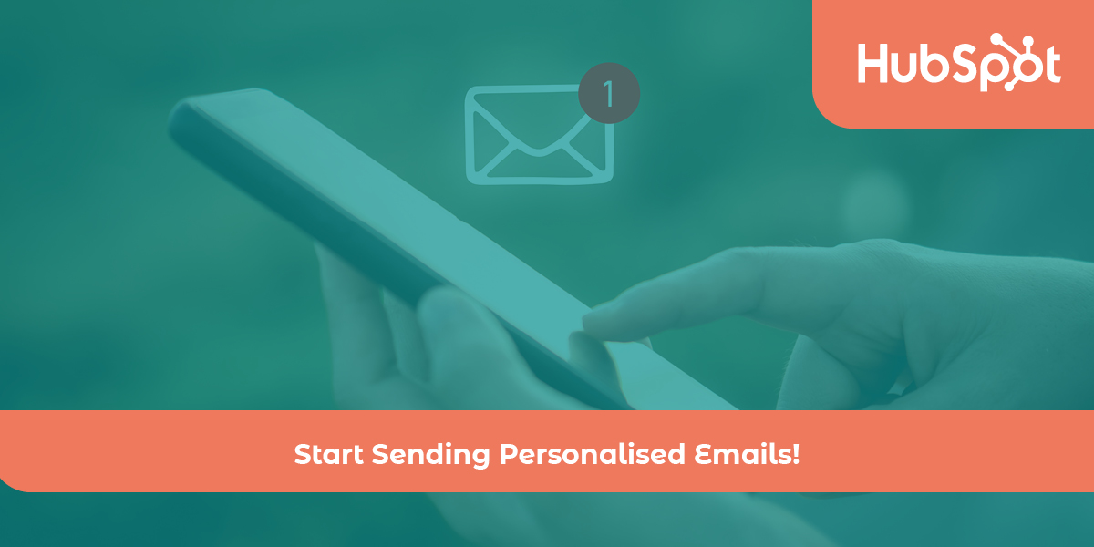 Use Hubspot to start sending personalised emails