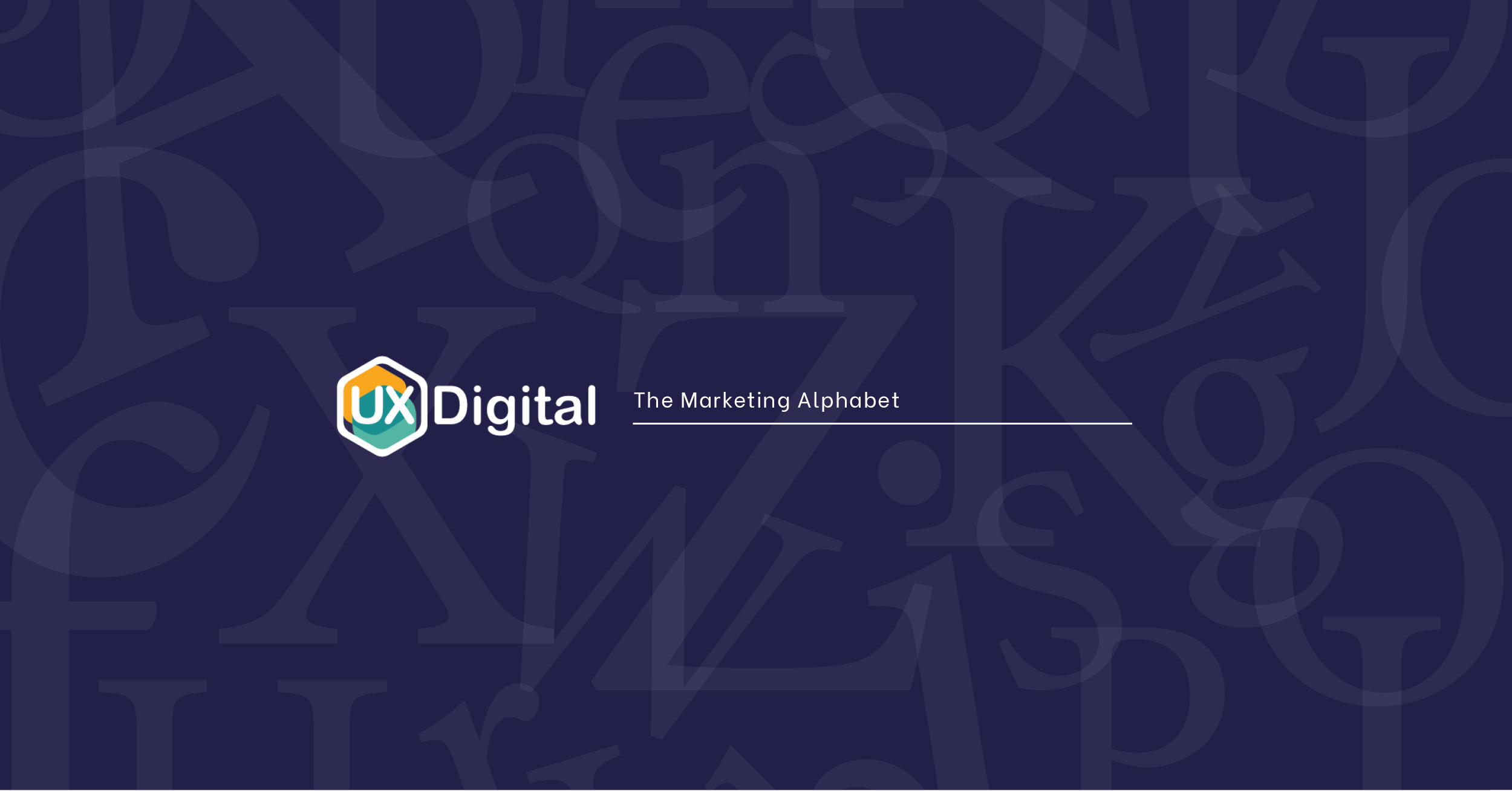 UX-Digital: The Marketing Alphabet